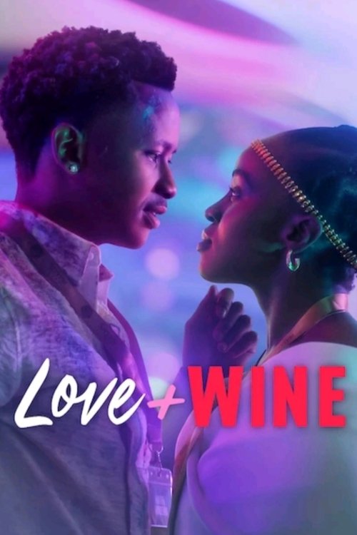 Love and Wine – Aşk ve Şarap (2025)
