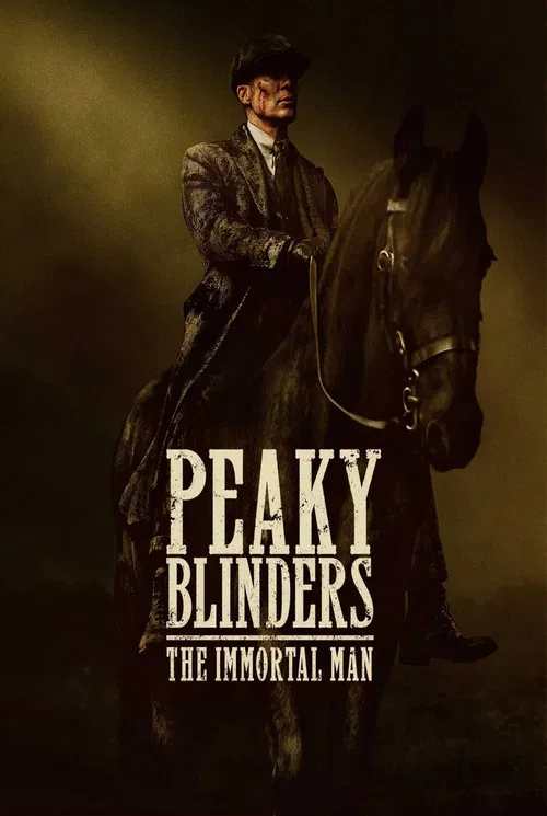The Immortal Man: A Peaky Blinders Film – Peaky Blinders: Ölümsüz Adam (2026)