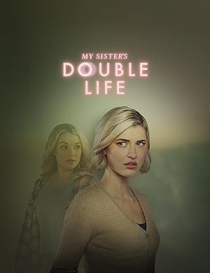 Kız Kardeşimin Çifte Hayatı – My Sister’s Double Life (2025)