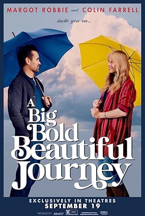 Büyük, Cesur ve Güzel Bir Yolculuk – A Big Bold Beautiful Journey (2025)