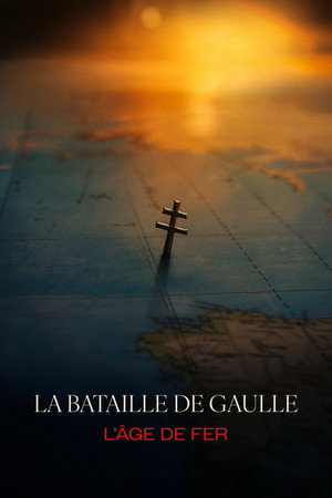 De Gaulle: Résistance – La bataille de Gaulle – partie 1 : L’âge de fer – De Gaulle Tilting Iron (2026)